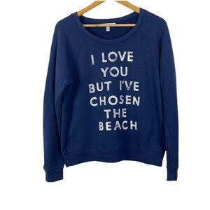 Victoria’s Secret Blue Sweatshirt I love you but I’ve chosen the beach logo M